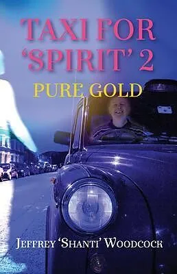 E-Book (epub) Taxi for 'Spirit' 2 von Jeffrey 'Shanti' Woodcock