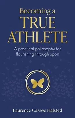 E-Book (epub) Becoming a True Athlete von Laurence Halsted