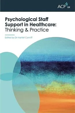 E-Book (epub) Psychological Staff Support in Healthcare von Harriet Conniff