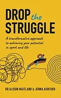 E-Book (epub) Drop the Struggle von Alison Maitland, Jenna Ashford