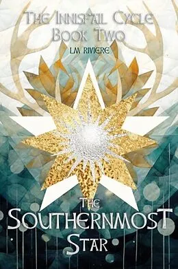 E-Book (epub) The Southernmost Star: The Innisfail Cycle von L. M. Riviere