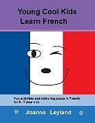 Couverture cartonnée Young Cool Kids Learn French de Joanne Leyland
