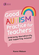 eBook (epub) Good Autism Practice for Teachers de Karen Watson