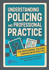 eBook (epub) Understanding Policing and Professional Practice de Barrie Sheldon, Peter Williams