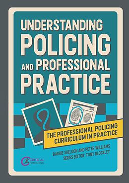 eBook (epub) Understanding Policing and Professional Practice de Barrie Sheldon, Peter Williams