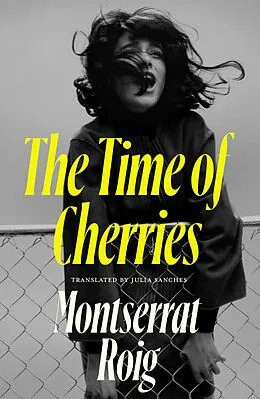 E-Book (epub) The Time of Cherries von Montserrat Roig