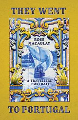 eBook (epub) They Went to Portugal de Rose Macaulay