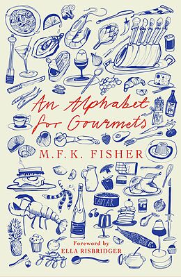 E-Book (epub) An Alphabet for Gourmets von M. F. K. Fisher