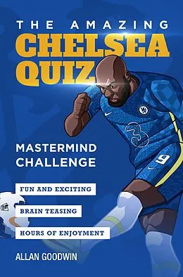 E-Book (epub) The Amazing Chelsea Quiz von Allan Goodwin