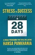 E-Book (epub) STRESS TO SUCCESS IN 28 Days von Hansa Pankhania