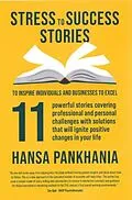 E-Book (epub) STRESS TO SUCCESS STORIES von Hansa Pankhania