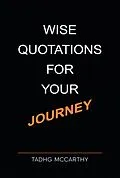 ePUB Wise Quotations For Your Journey von Tadhg McCarthy