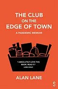 E-Book (epub) The Club on the Edge of Town von Alan Lane