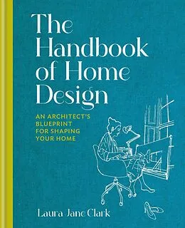 E-Book (epub) The Handbook of Home Design von Laura Jane Clark