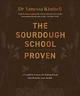Fester Einband The Sourdough School: Proven von Kimbell Vanessa
