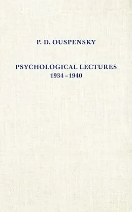 E-Book (epub) Psychological Lectures 1934-1940 von P. D. Ouspensky