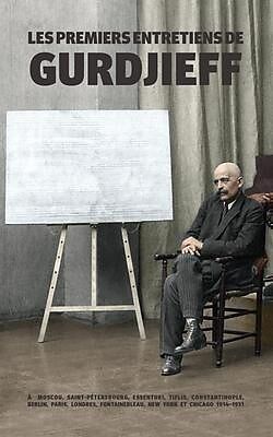 eBook (epub) Les Premiers Entretiens de Gurdjieff 1914-1931 de G. Gurdjieff