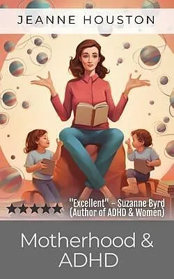 E-Book (epub) Motherhood and ADHD von Jeanne Houston