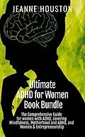 E-Book (epub) Ultimate ADHD for Women Book Bundle von Jeanne Houston