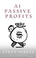 E-Book (epub) AI Passive Profits von Ethan Parker