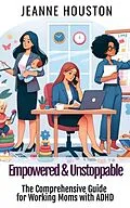 E-Book (epub) Empowered & Unstoppable von Jeanne Houston