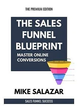E-Book (epub) The Sales Funnel Blueprint von Mike Salazar
