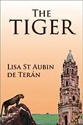 E-Book (epub) The Tiger von Lisa St Aubin De Terán