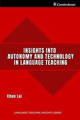 eBook (epub) Insights into Autonomy and Technology in Language Teaching de Chun Lai