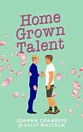 E-Book (epub) Home Grown Talent (Creative Types, #2) von Joanna Chambers