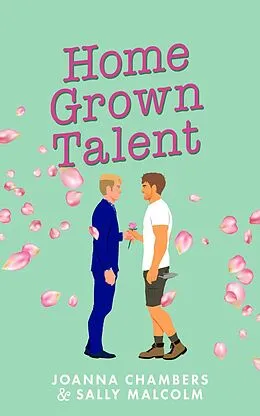 E-Book (epub) Home Grown Talent (Creative Types, #2) von Joanna Chambers