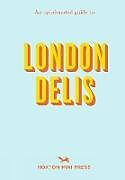 Couverture cartonnée An Opinionated Guide To London Delis de Hoxton Mini Press