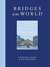 Livre Relié Bridges of the World de Giancarlo Ascari, Pia Valentinis
