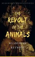 E-Book (epub) The Revolt of the Animals von Wladyslaw Reymont