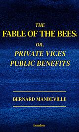 E-Book (epub) The Fable of The Bees von Bernard Mandeville