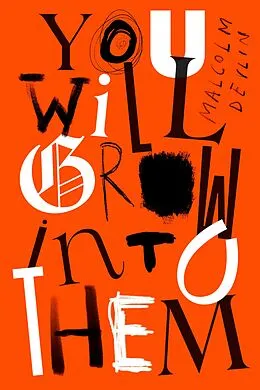 E-Book (epub) You Will Grow Into Them von Malcolm Devlin