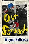 E-Book (epub) Our Struggle von Wayne Holloway