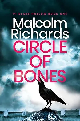 E-Book (epub) Circle of Bones (Private Investigator Blake Hollow, #1) von Malcolm Richards