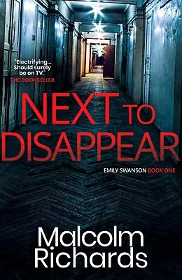 E-Book (epub) Next to Disappear (The Emily Swanson Series, #1) von Malcolm Richards