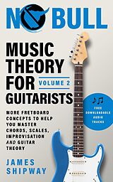 eBook (epub) Music Theory for Guitarists, Volume 2 de James Shipway