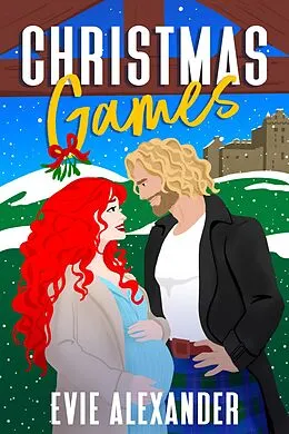 E-Book (epub) Christmas Games (Kinloch Series, #6) von Evie Alexander