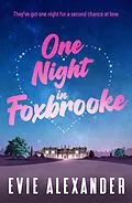 E-Book (epub) One Night in Foxbrooke (Foxbrooke Series) von Evie Alexander