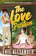 E-Book (epub) The Love Position (Foxbrooke Series, #4) von Evie Alexander
