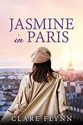 E-Book (epub) Jasmine in Paris von Clare Flynn