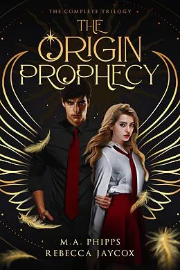 E-Book (epub) The Origin Prophecy von M. A. Phipps, Rebecca Jaycox
