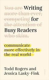 Kartonierter Einband Writing for Busy Readers von Todd Rogers, Jessica Lasky-Fink