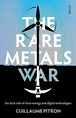 Kartonierter Einband The Rare Metals War von Guillaume Pitron