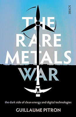 Couverture cartonnée The Rare Metals War de Guillaume Pitron