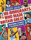 E-Book (epub) 100 Immigrants Who Made Britain Great von Louis Stewart, Naomi Kenyon