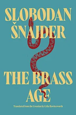 E-Book (epub) The Brass Age von Slobodan Snajder
