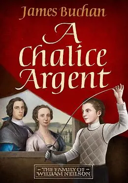 E-Book (epub) A Chalice Argent von James Buchan